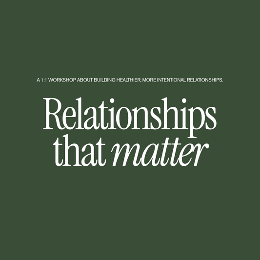 Relationships That Matter